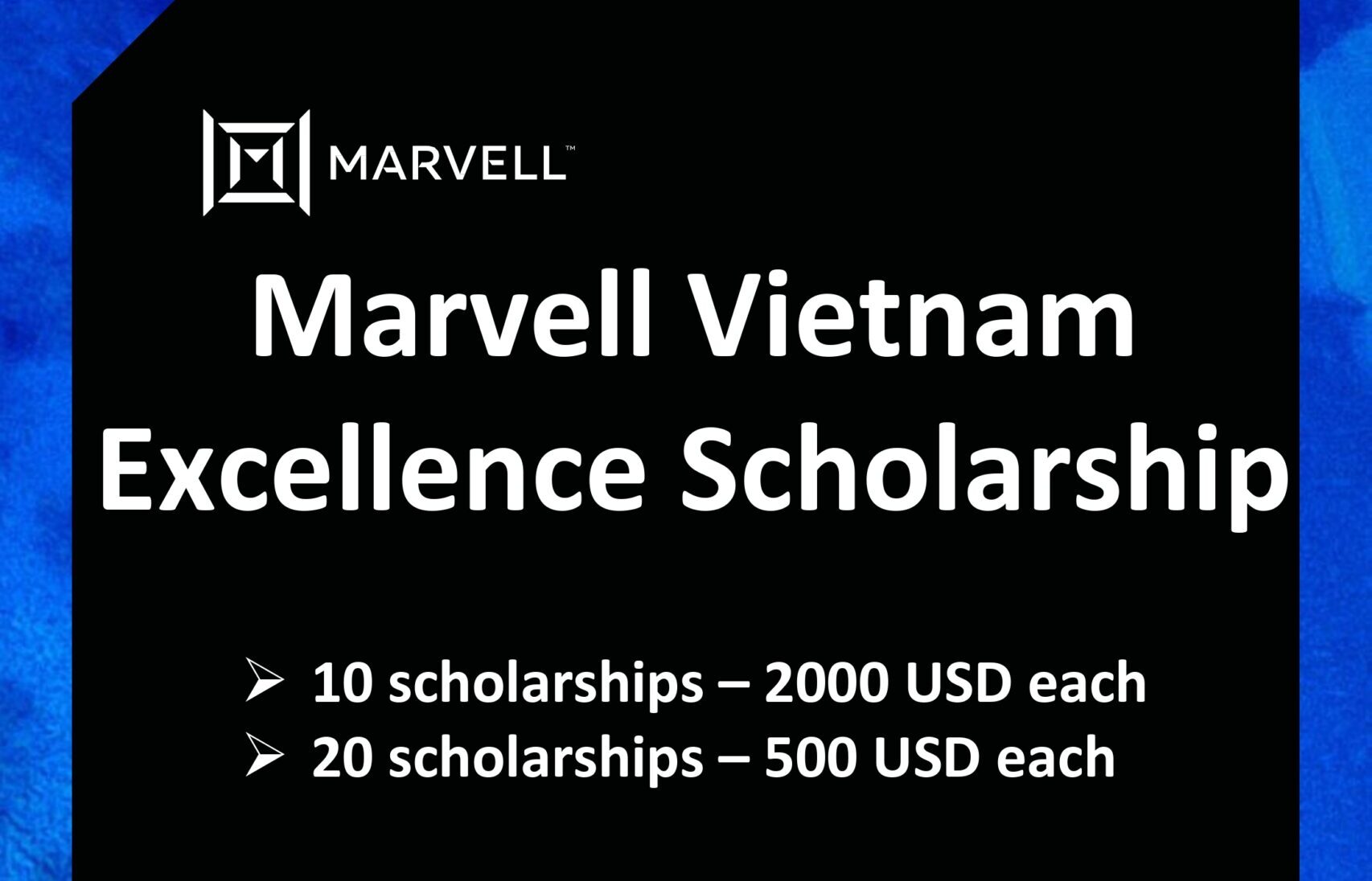 MARVELL VIETNAM EXCELLENCE SCHOLARSHIP 2024 Khoa Điện tử Viễn thông